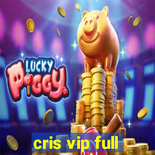 cris vip full